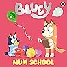 Bluey: Mum School
