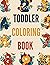Toddler Coloring Book: Fun ...