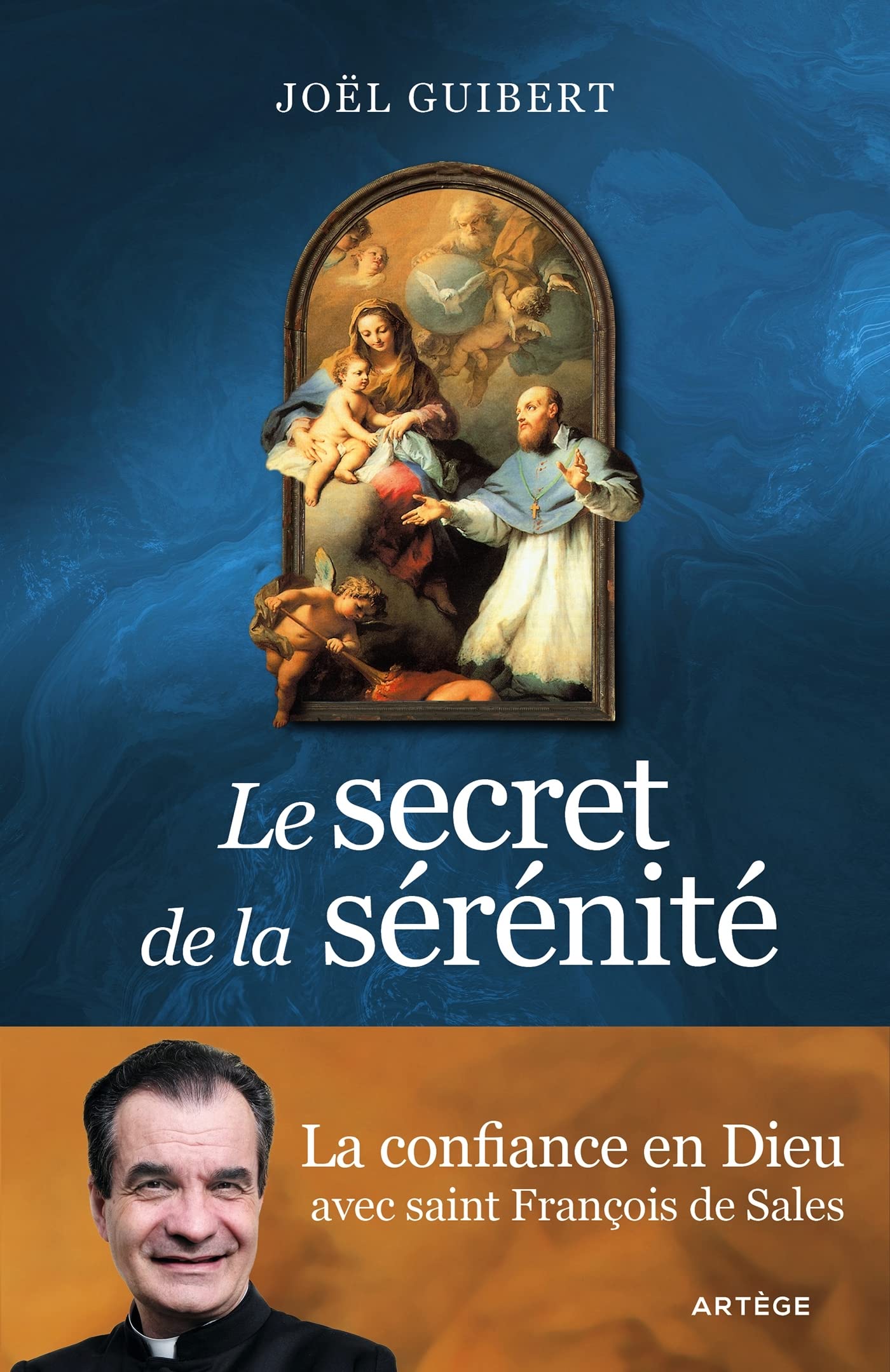Le secret de la sérénité: La confiance en Dieu avec saint François de Sales (Paperback)