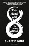 This Mortal Coil:...