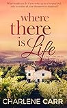 Where There Is Life (A New Start, #2) Where There Is Life (A New Start, #2)