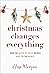 Christmas Changes Everything by Elisa Morgan