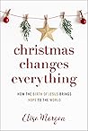 Christmas Changes Everything by Elisa Morgan