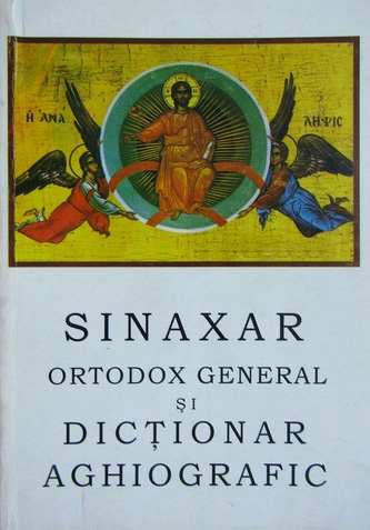 Sinaxar ortodox general și Dicționar aghiografic (Paperback)
