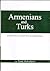 Armenians and Turks by Tatul Hakobyan