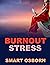 Burnout Stress: Proven Stra...