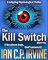The Kill Switch, ...