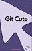 Git Cute : A Software Engineer's Guide to Seniority