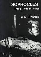 Three Theban Plays: Antigone, King Oedipus & Oedipus at Colonus