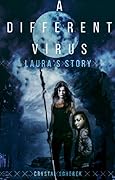 A Different Virus: Laura's Story