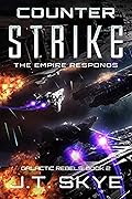 2 Counter Strike: The Empire Responds – Military Sci Fi and Space Opera Thriller