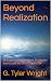 Beyond Realization : Musings on Enlightenment, Ending the Search, and the Zen of Family Life
