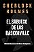 El sabueso de los Baskerville: Sherlock Holmes (Sherlock Holmes Obras completas) (Spanish Edition)