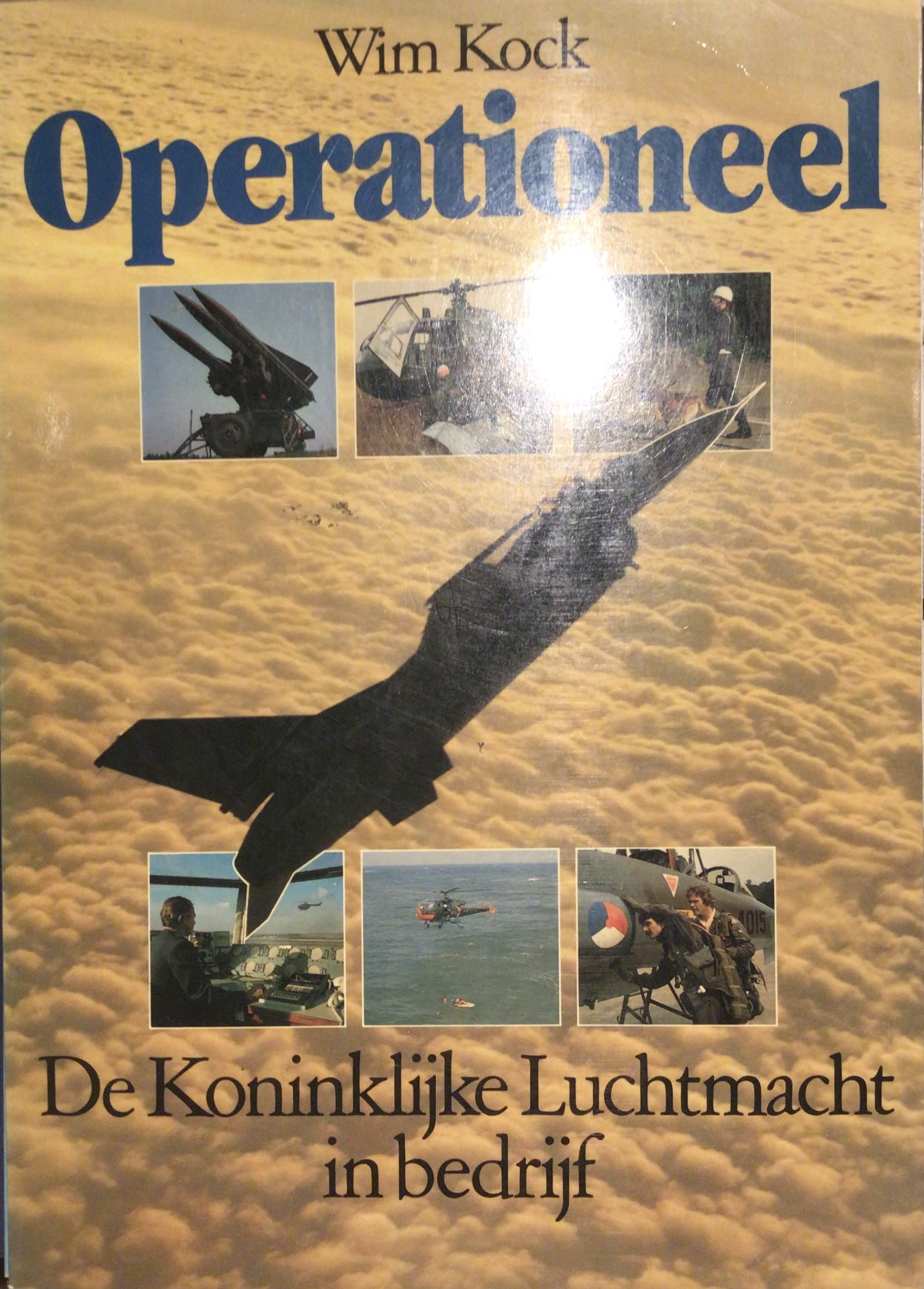 Operationeel, de Koninklijke Luchtmacht in bedrijf (Paperback)
