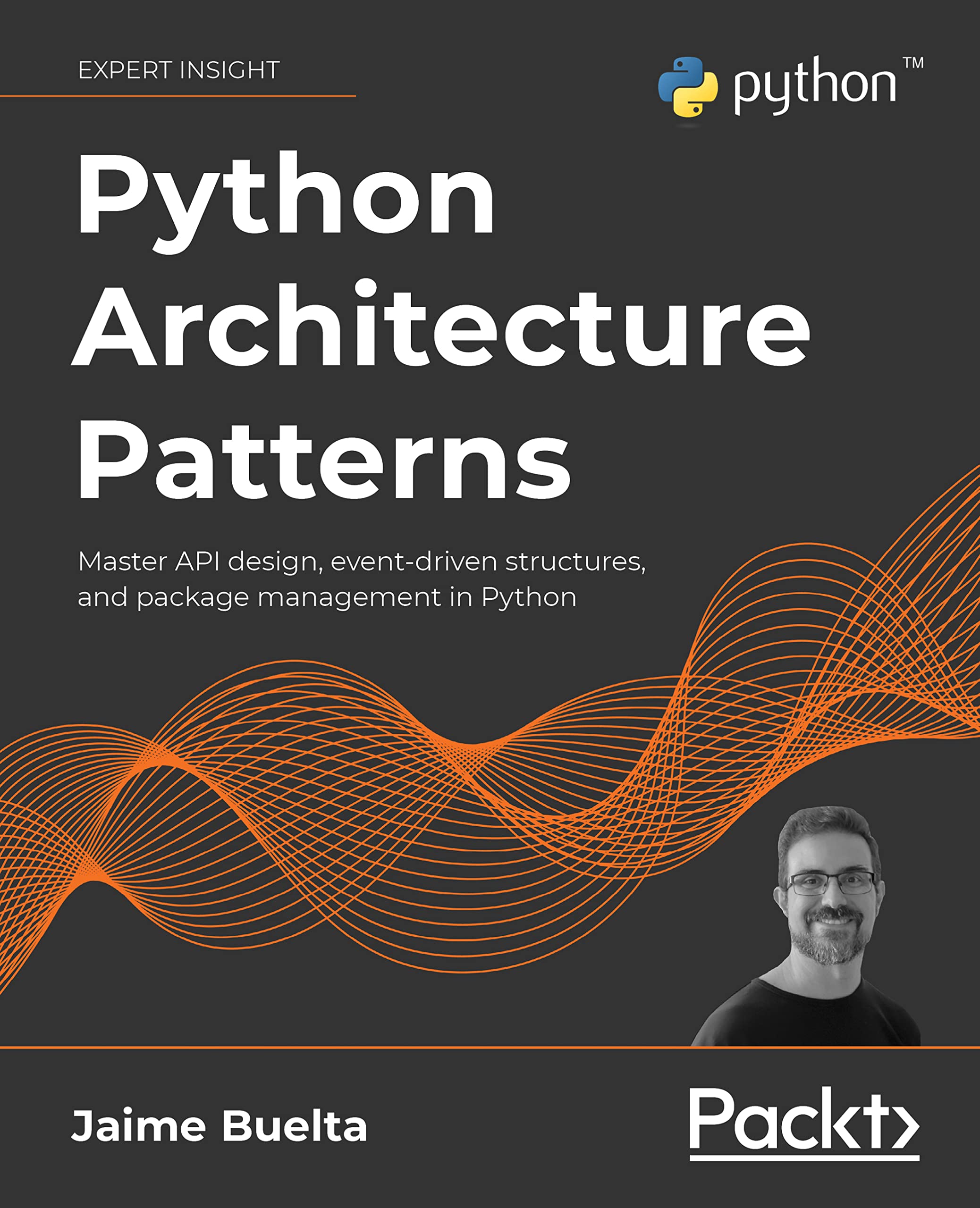 Python Architecture Patterns: Master API design, event-driven structures, and package management in Python (Kindle Edition)