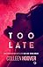 Too Late by Colleen Hoover