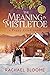 The Meaning in Mistletoe: A Poppy Creek Novel