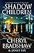 The Shadow Children