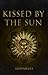 Kissed by the Sun
