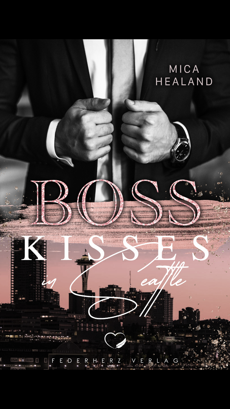 Boss Kisses in Seattle: Liebesroman