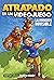 Atrapado en un videojuego 2. La invasión invisible (Spanish Edition)