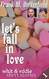 Let's Fall in Love (Whit & Eddie Short Stories, #1)