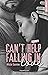 Can't Help Falling in Love (Can't Help Falling in Love, #1)