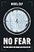 No Fear: The true story of my deadly life after the SAS