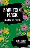 Barefoot Magic - A Book of Poems