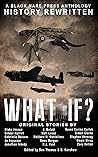 What If?: History...