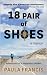 18 Pair of Shoes: Adventures of a Happiness Walker