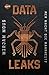 Data Leaks (1). Wer macht die Wahrheit?