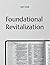 Foundational Revitalization by Josh Cook