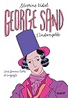 George Sand l’indomptée by Séverine Vidal