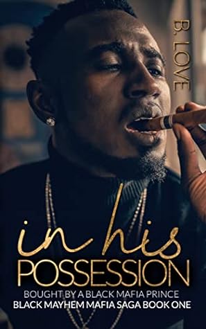 In His Possession (Black Mayhem Mafia Saga, #1)