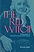 The Red Witch: A Biography ...