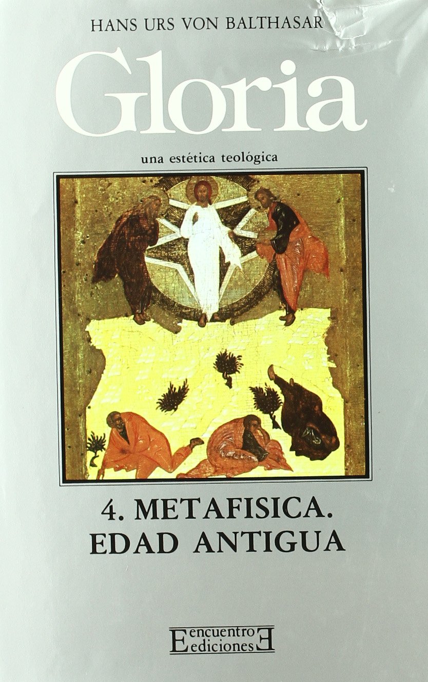 Gloria, una estética teológica. 4. Metfísica. Edad Antigua