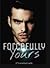 Forcefully yours (Mafia Love Story)