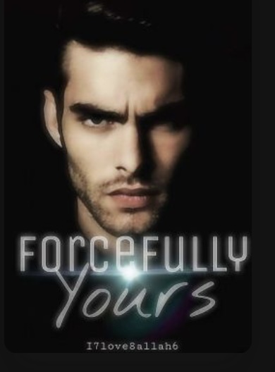 Forcefully yours (Mafia Love Story)
