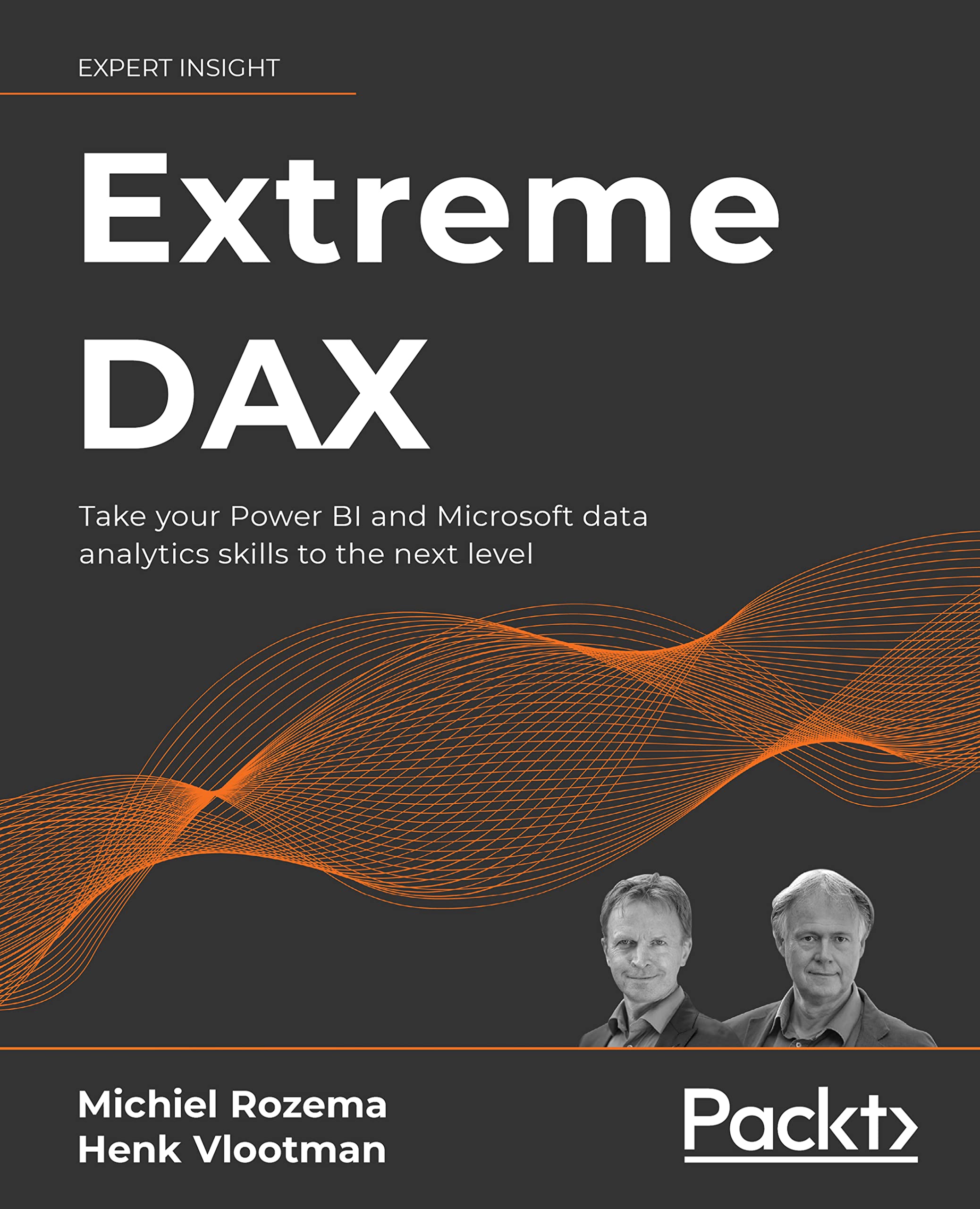 Extreme DAX: Take your Power BI and Microsoft data analytics skills to the next level (Kindle Edition)
