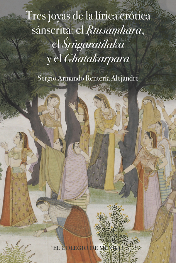 Tres joyas de la lírica erótica sánscrita: Rtusamhāra, el Srngāratilaka y el Ghatakarpara