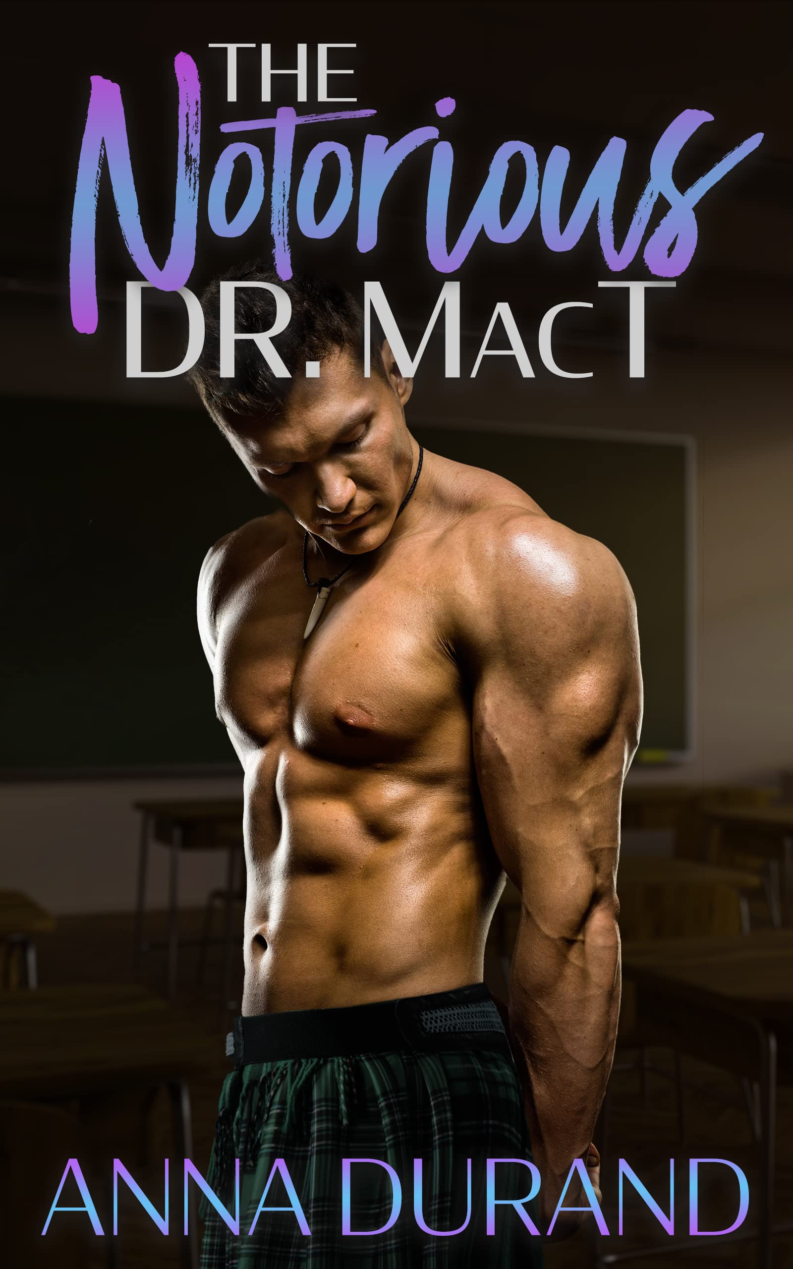 The Notorious Dr. MacT: A Hot Scots Prequel (Kindle Edition)
