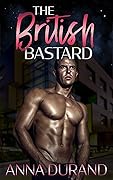 The British Bastard: A Hot Scots Prequel