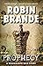 Prophecy (Bradamante Saga #...