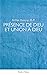 Présence de Dieu et union à Dieu: Création, inhabitation par grâce, incarnation et vision bienheureuse selon saint Thomas d'Aquin (French Edition)