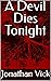 A Devil Dies Tonight by Jonathan Vick