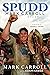 Spudd: The Mark Carroll story