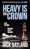 Heavy Is the Crown