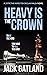 Heavy Is the Crown (Detective Inspector Declan Walsh, #10)