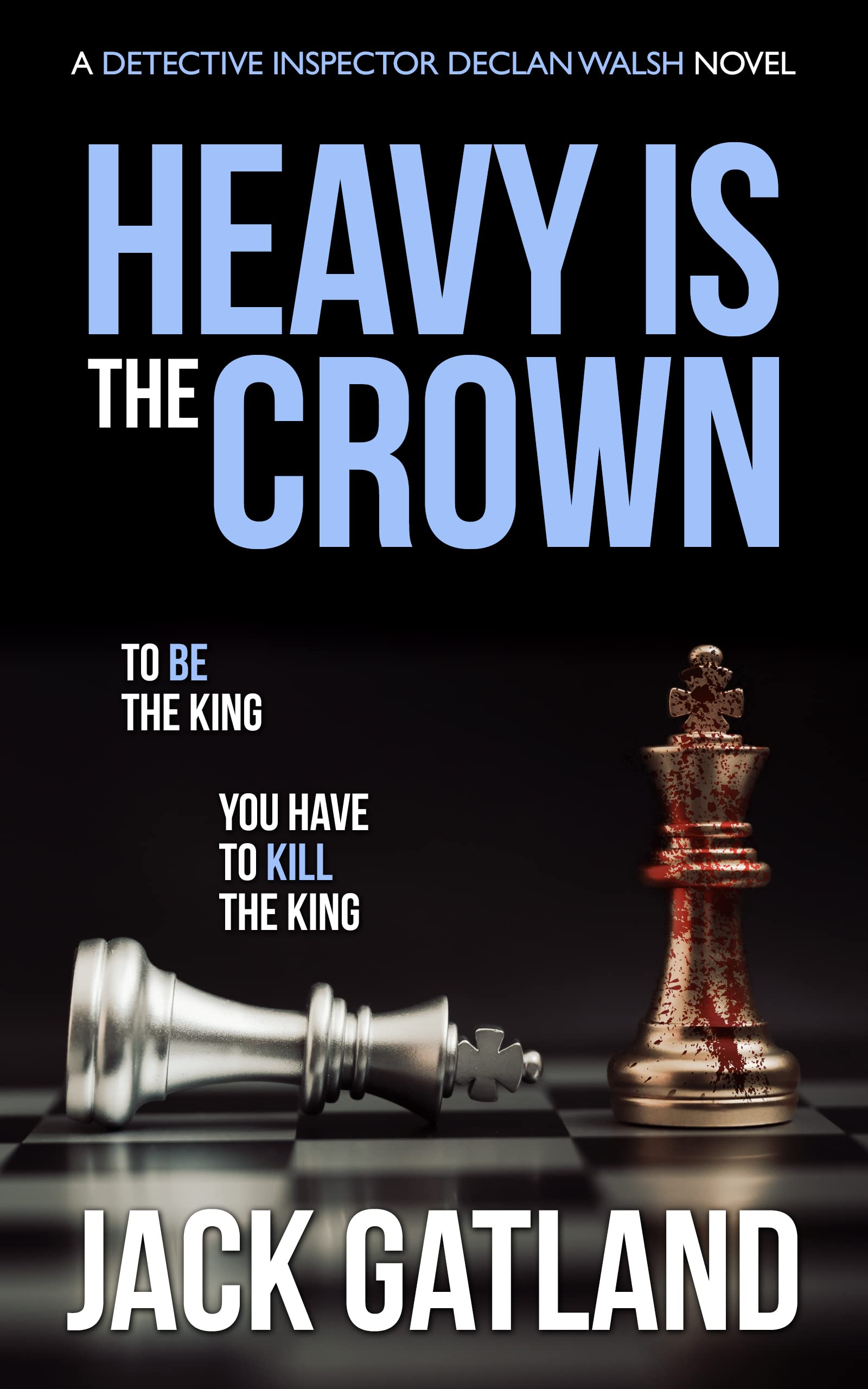 Heavy Is the Crown (Detective Inspector Declan Walsh, #10)